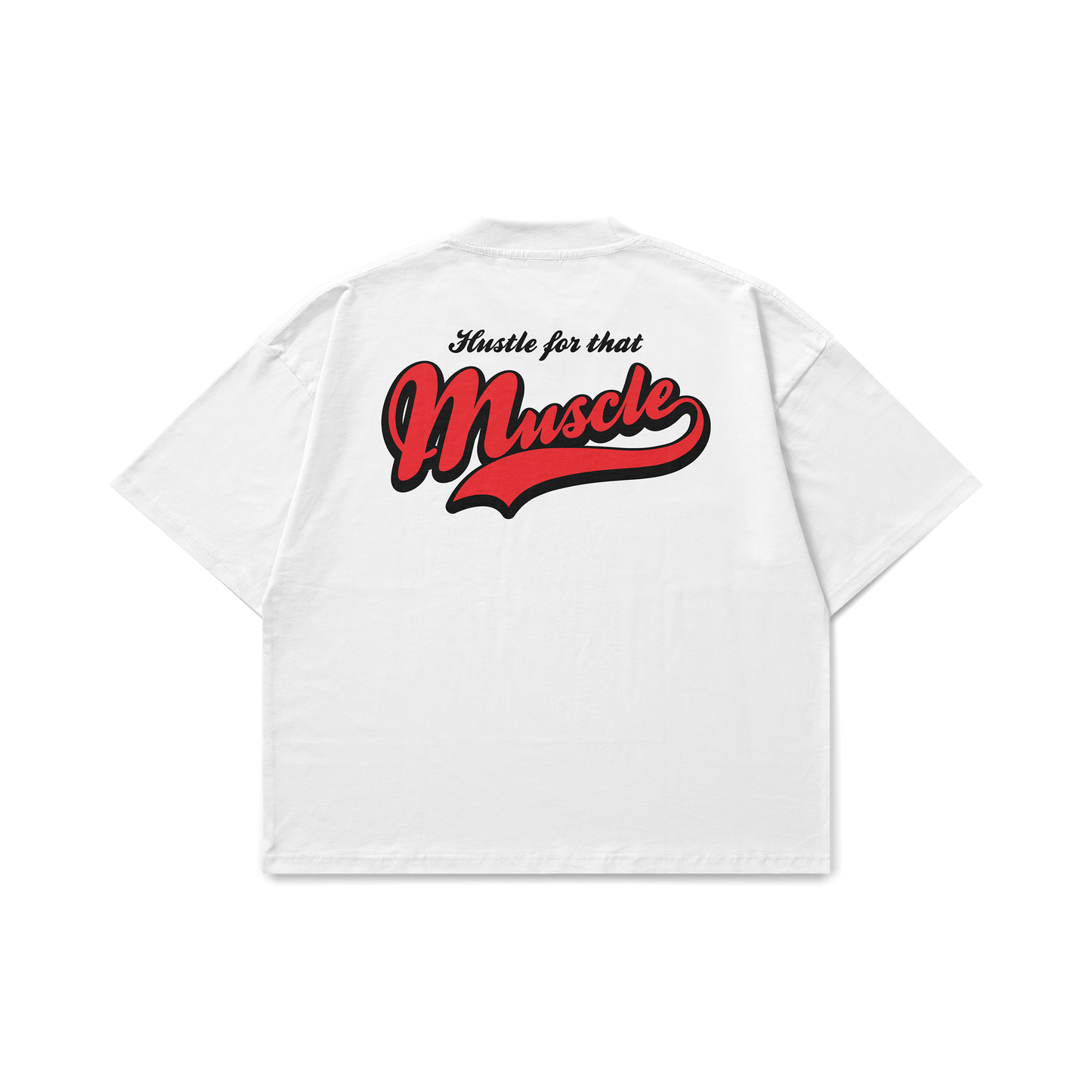 Hustle For That Muscle White Oversized T-shirt