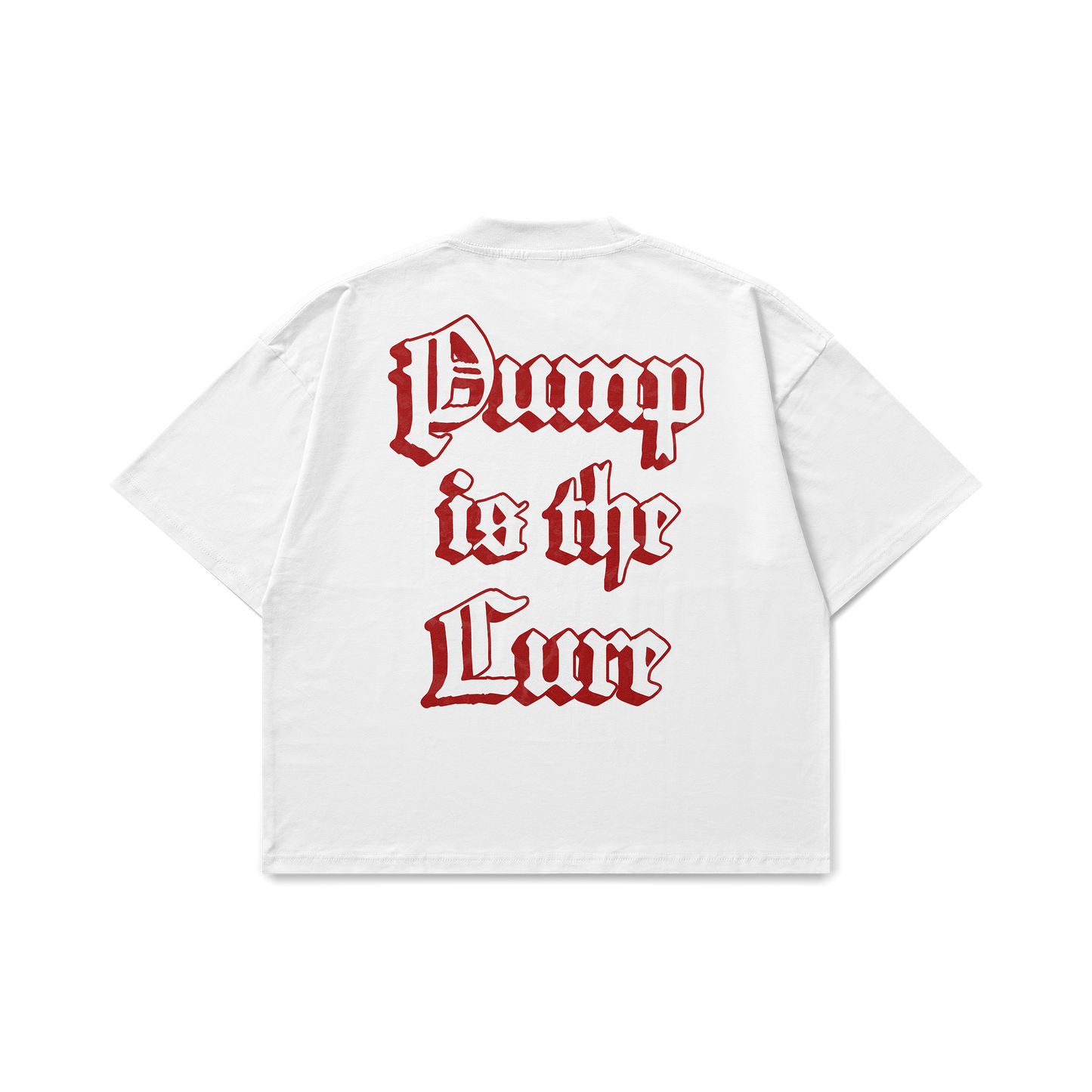 Pump Is The Cure White Oversized T-Shirt